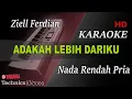 Download Lagu ADAKAH LEBIH DARIKU - ZIELL FERDIAN ( NADA PRIA ) || KARAOKE