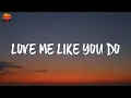 Ellie Goulding - Love Me Like You Do (Lyrics) | Anne-Marie,