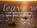 Lagu I'd rather leave while I'm in Love - Rita Coolidge lyrics