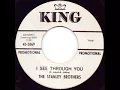 I See Through You - The Stanley Brothers