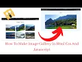 How to make image viewer in html css and javascript Make image gallwery in javascript
