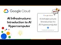 AI Infrastructure Introduction to AI Hypercomputer Lab Free Course