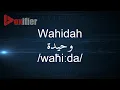 Download Lagu How to Pronunce Wahidah (وحيدة) in Arabic - Voxifier.com