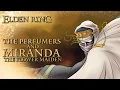 Elden Ring Lore - The Perfumers Miranda The Flower Maiden