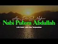 Download Lagu Lirik Nabi Putra Abdullah - Ayu Dewi Elmighwar