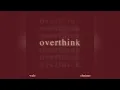 Wale & Elemiene - Overthink [Clean]
