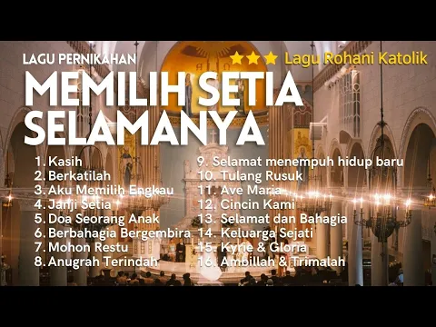 Download MP3 Lagu Pernikahan Katolik - Memilih Setia Selamanya