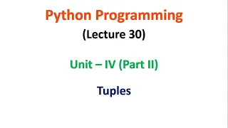 Python Programming JNTUA UNIT 4 Tuples Part 1 Lecture 30