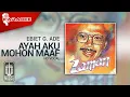 Download Lagu Ebiet G. Ade - Ayah Aku Mohon Maaf (Official karaoke Video) | No Vocal