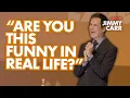“Are You This Funny in Real Life?” | More Jimmy Carr