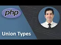 PHP 8 Union Types Explained - PHP Tutorial Beginner to Advanced