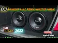 Download Lagu DJ DANGDUT LULO NONSTOP MUSIK 2022 full bass