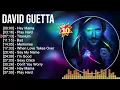 Download Lagu David Guetta Best Spotify Playlist 2023 - Greatest Hits - Best Collection Full Album