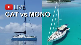 PROS and CONS of CATAMARAN versus MONOHULLS