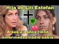 Lina hija de Lili Estefan revela que tiene enfermedad incurable que nadie sabia Asi se sincero