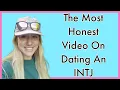 The Most Honest On Dating An INTJ
