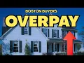 Boston Buyers Overpay Because of This