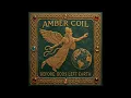 Download Lagu Amber Coil - Before Gods Left Earth [Full Album]
