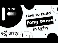 How to Build A Pong Game In Unity Unity Tutorial for Beginners Game Development Tutorial