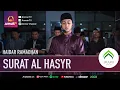 SURAT AL HASYR 18 - 24 || HAIDAR RAMADHAN || IMAM SHOLAT TARAWIH