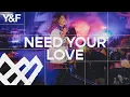 Download Lagu Need Your Love (Live) - Hillsong Young \u0026 Free