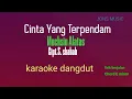 Download Lagu KARAOKE DANGDUT || CINTA TERPENDAM || MUKSIN ALATAS
