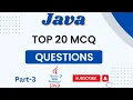 Part - 3 JAVA MCQs Top 20 Java mcq questions and answers Java Important interview questions