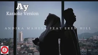 Download andika mahesa feat eren hill -AY (Karaoke version) MP3