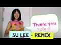 Download Lagu Su Lee - Thank you too (remix)