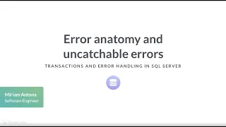 SQL Server Tutorial Error anatomy and uncatchable errors