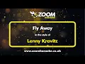 Download Lagu Lenny Kravitz - Fly Away - Karaoke Version from Zoom Karaoke