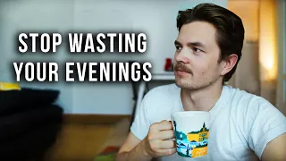 5 Things I Did To Stop Wasting My Evenings After Work