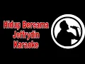 Download Lagu Hidup Bersama - Jeffrydin - Karaoke version - Minus one - Tanpa vokal