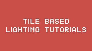 Game Programming Tiled Lighting System