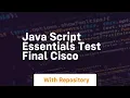 Java script essentials test final cisco