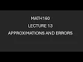 MATH160 Lecture 13 Approximations and Errors