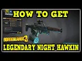 Borderlands 3 How to Get Night Hawkin Legendary Weapon Location Early Legendary Weapon