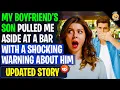 Download Lagu My Boyfriend's Son Pulled Me Aside At A Bar With A SHOCKING Warning About Him | Reading Reddit
