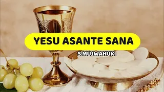 yesu asante sana s mujwahuki lyrics video