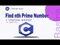 Find Nth prime number C Interview Questions tutorial