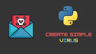 How to Create a Simple Virus In Python 3 Do not try this