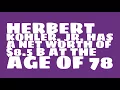 How rich is Herbert Kohler Jr