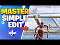 How to ACTUALLY MASTER Simple Edit In FORTNITE Advanced