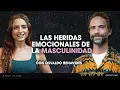 Las heridas emocionales de la masculinidad con Osvaldo Benavides T6 Ep La Magia del Caos