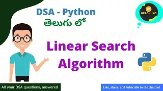 2 0 - Linear Search Algorithm Coding in Python Data Structures Algorithms Python in Telugu