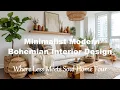 Minimalist Modern Bohemian Interior Design Where Less Meets Soul Home Tour