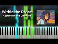 Download Lagu Within the Dream - A Space for the Unbound OST (Piano Tutorial)