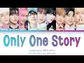 ZEROBASEONE 'Only One Story' Lyrics Color Coded (ゼロベースワン Only One Story 歌詞)