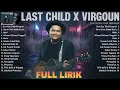 Lagu Virgoun X Last Child Full Album Lirik ~ Saat Kau Telah Mengerti, Bukti, Duka, Hancur Lebih Dulu