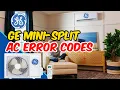 GE Mini-split Air Conditioner Error Codes GE Air Conditioner Troubleshooting